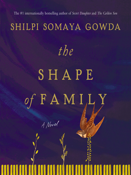 Title details for The Shape of Family by Shilpi Somaya Gowda - Available